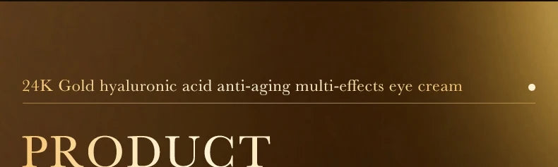 24k Gold Hyaluronic Acid Eye Cream Anti Dark Circles Eye Bags Firming Moisturizing Eyes Skin Care Prodcuts